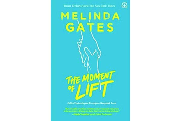 Judul buku: The Moment of Lift: How Empowering Women Changes the World