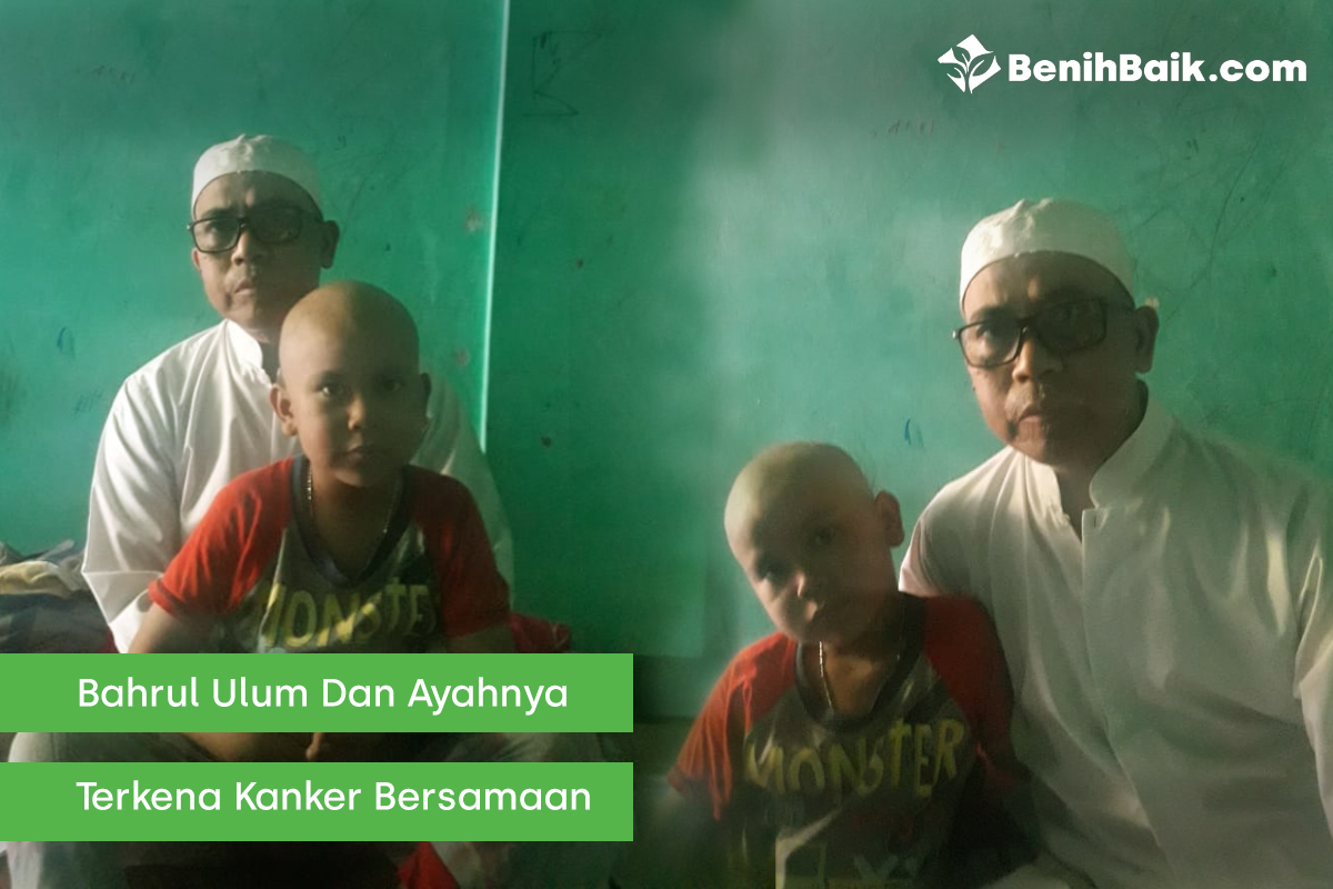 Syaiful Bahri yang mengidap kanker lidah dan putranya, M Bahrul Ulum, yang mengidap leukimia akut. 