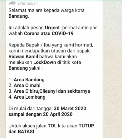 Sebagian capture pesan berantai melalui whatsapp grup yang menyebutkan Kota Bandung akan lockdown mulai 30 Maret-20 April 2020.