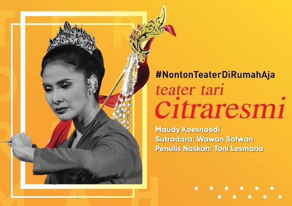Pementasan teater tari Citraresmi yang diperankan Maudy Koesnaedi akan berlangsung 25 - 26 April 2020 pukul 14:00 wib.