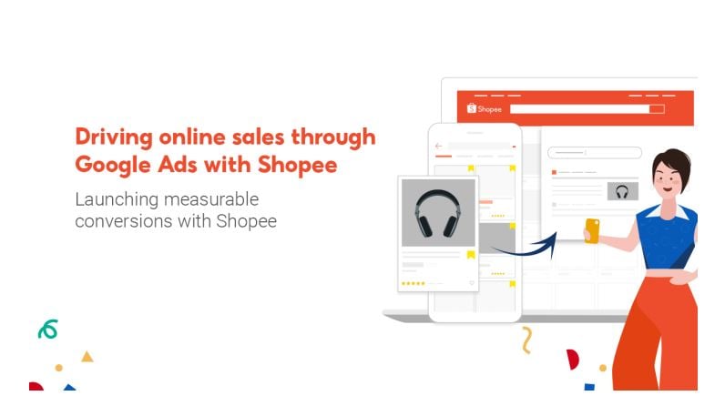 Platform e-commerce Shopee bekerja sama dengan Google meluncurkan Google Ads with Shopee untuk membantu penjual.