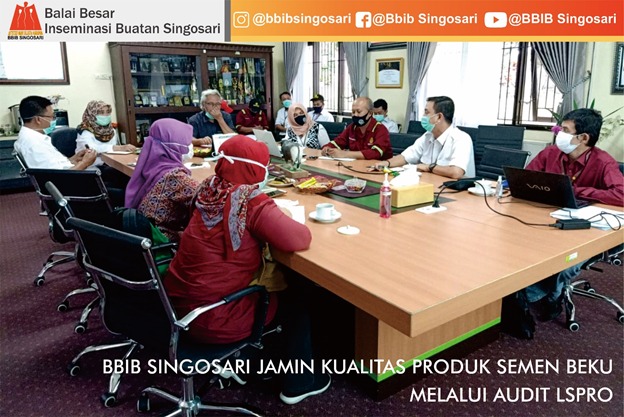Lewat Audit LSPro, Kualitas Produk BBIB Singosari Terjamin