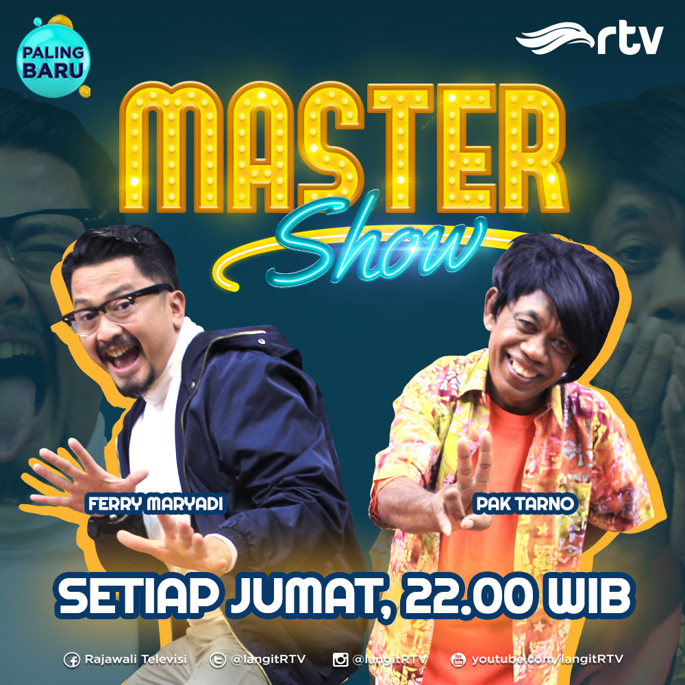 Talkshow ini diberikan nama “Master Show” dipandu host  Ferry Maryadi dan satu lagi sebagai pasangannya, Pak Tarno..