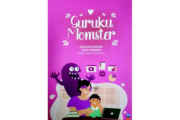 Judul: Guruku Momster, Sekolah Daring saat Pandemi yang Bikin Pening