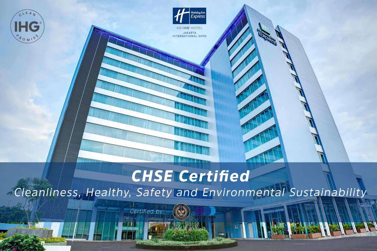 Lulus Uji Sertifikasi CHSE, Holiday Inn Express Jakarta International Expo Siap Sambut Tamu Kembali.