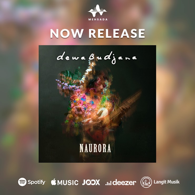 Ini Makna Naurora di Album Baru Dewa Budjana
