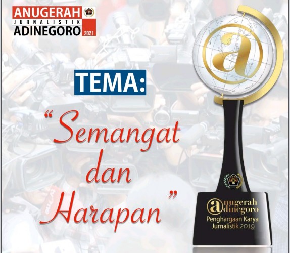 ANUGERAH ADINEGORO: Kompetisi jurnalistik Anugerah Jurnalistik Adinegoro 2021 siap digelar. Panitia mengundang para jurnalis ikut kompetisi