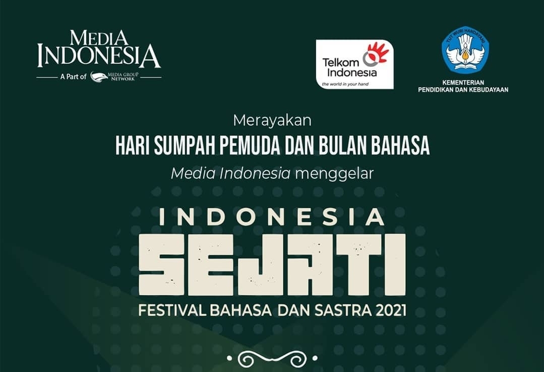 Festival Bahasa dan Sastra 2021: Indonesia Sejati yang digelar Media Indonesia.