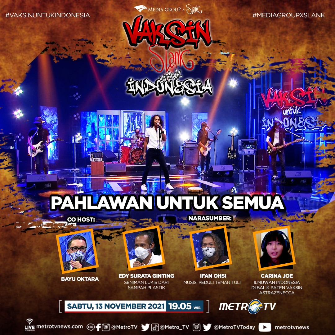 Program Vaksin Untuk Indonesia yang dipandu Slank dengan tema Pahlawan Untuk Semua