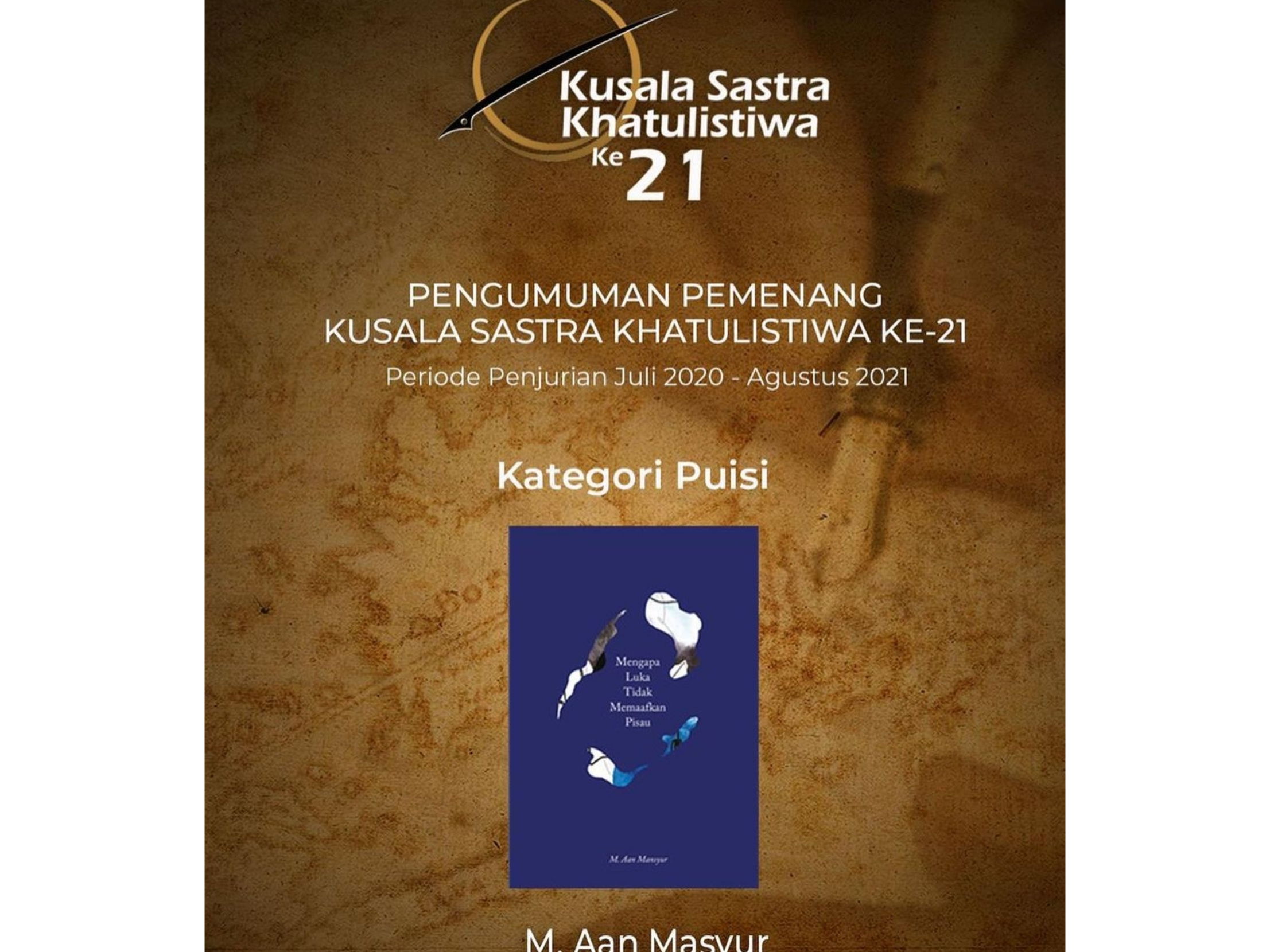Buku kumpulan puisi penyair Aan Mansyur memenangkan Kusala Sastra Khatulistiwa ke-21.