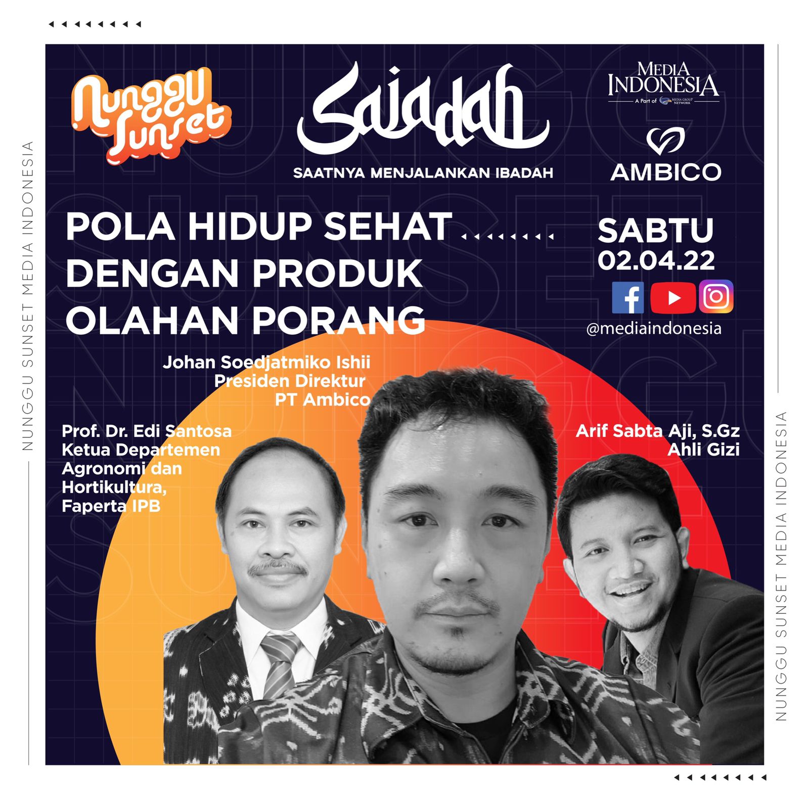  Program Nunggu Sunset Media Indonesia dengan tema 'Pola Hidup Sehat dengan Produk Olahan Porang'. 