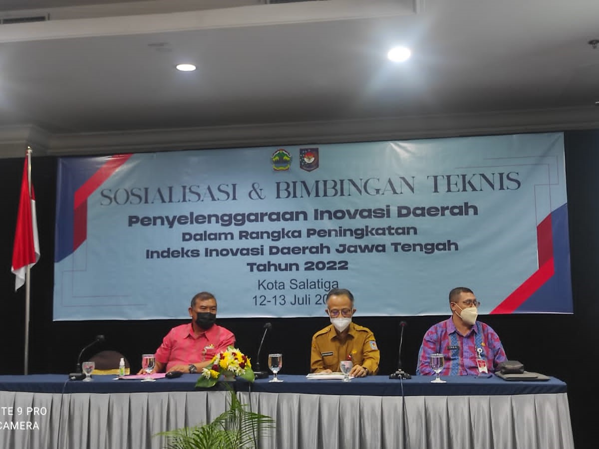 Sosialisasi & Bimtek bertajuk Penyelenggaraan Inovasi Daerah dalam Rangka Peningkatan Indeks Inovasi Daerah Jawa Tengah Tahun 2022.