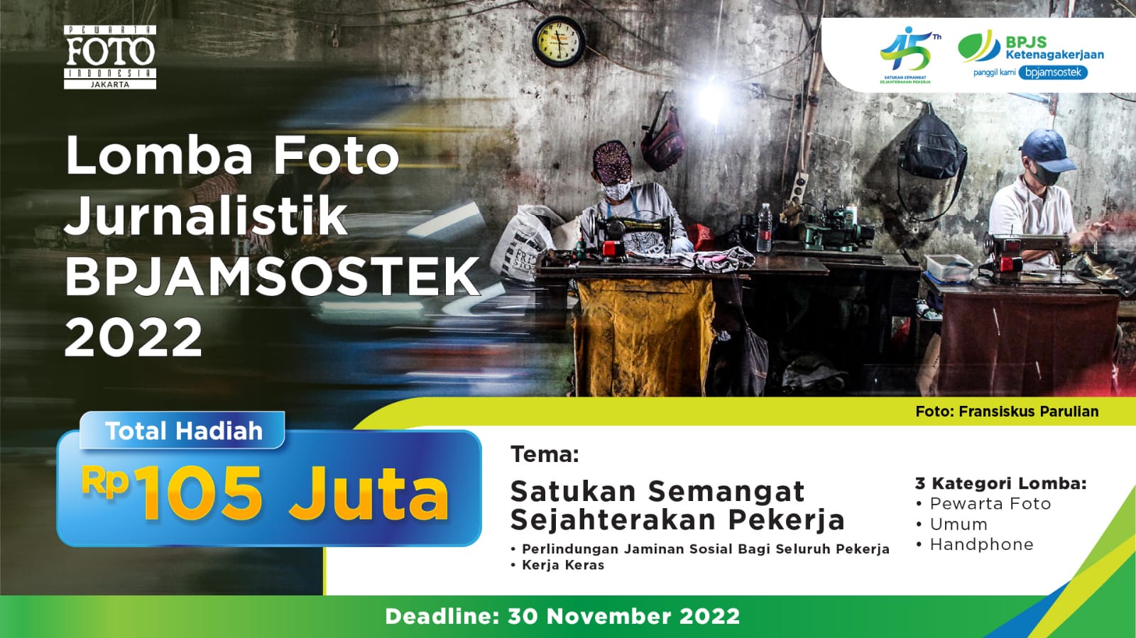  BPJS Ketenagakerjaan bersama Pewarta Foto Indonesia (PFI) Jakarta kembali menyelenggarakan lomba fotografi berhadiah total Rp105 juta.