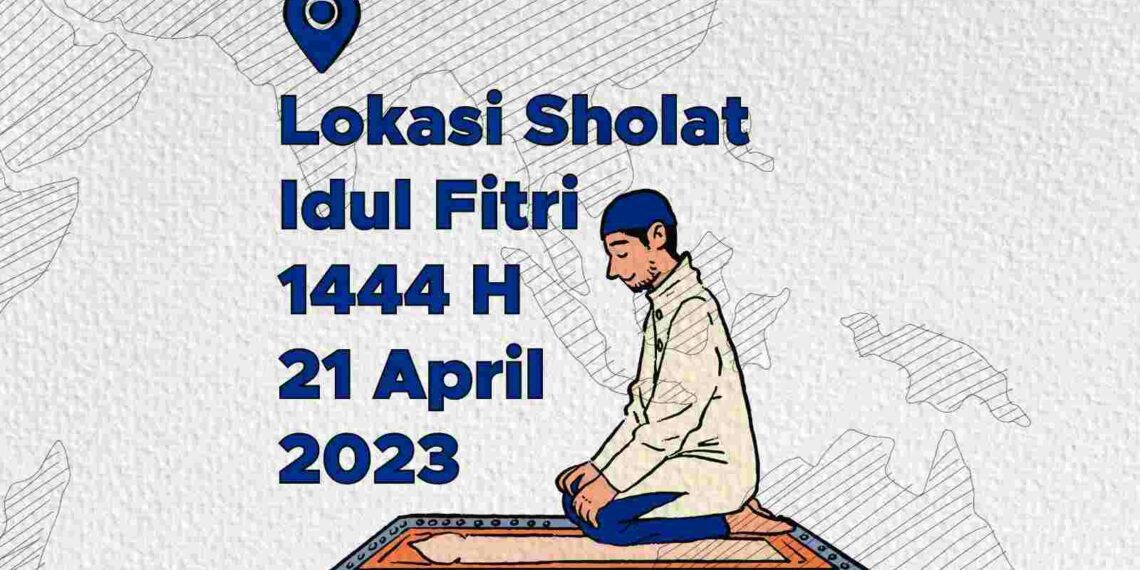 Informasi lokasi salat Idul Fitri 1444 Hijriah pada 21 April 2023.