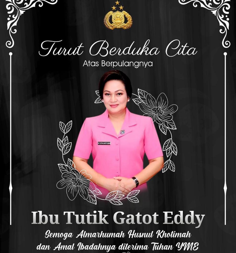 Kabar duka meninggalnya istri Wakapolri Tutik Gatot Eddy