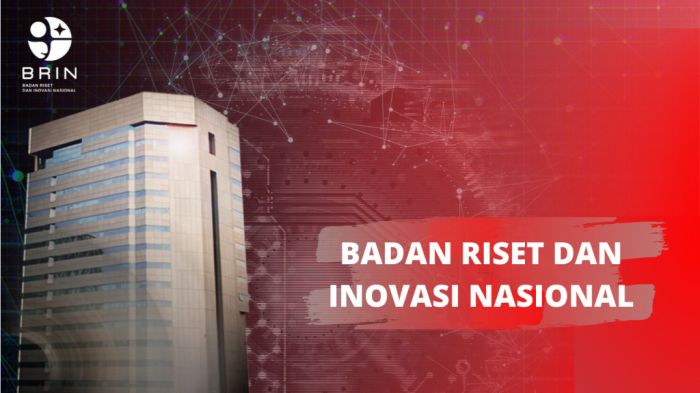 Badan Riset dan Inovasi Nasional (BRIN).