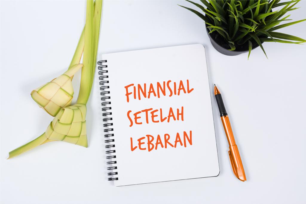 Inilah Lima Tips Atasi Kesulitan Finansial Setelah Lebaran