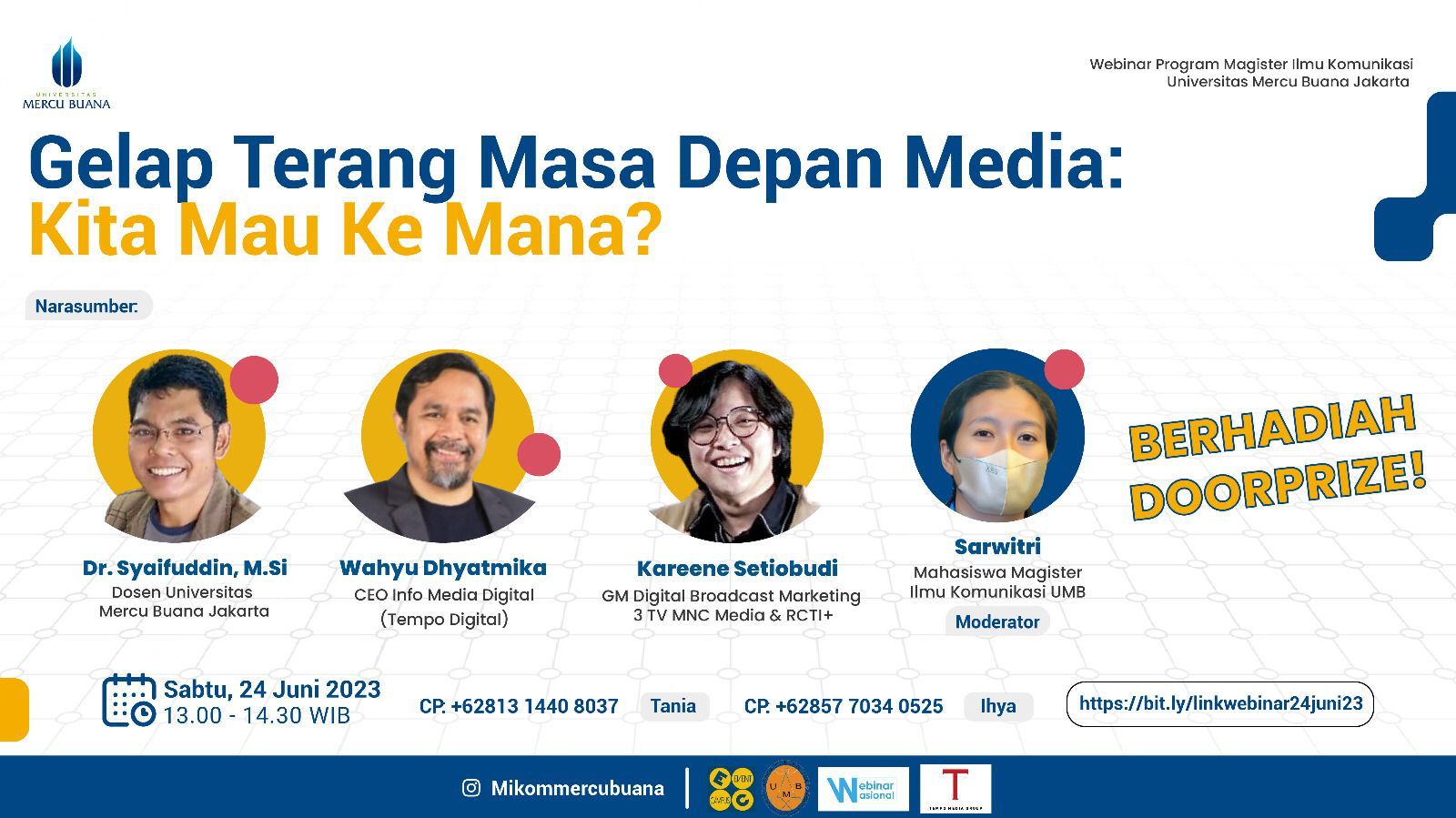 Universitas Mercu Buana menggelar webinar bertajuk “Gelap Terang Masa Depan Media: Kita Mau Ke Mana?” pada Sabtu, 24 Juni 2023.
