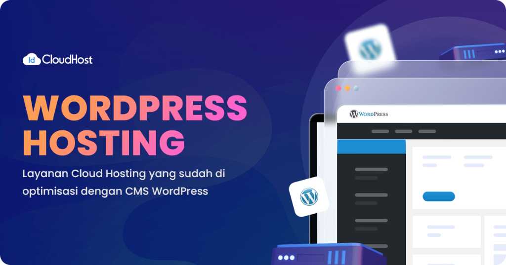 IDCloudHost memperkenalkan layanan Wordpress Hosting dengan control panel bagi pengguna WordPress.