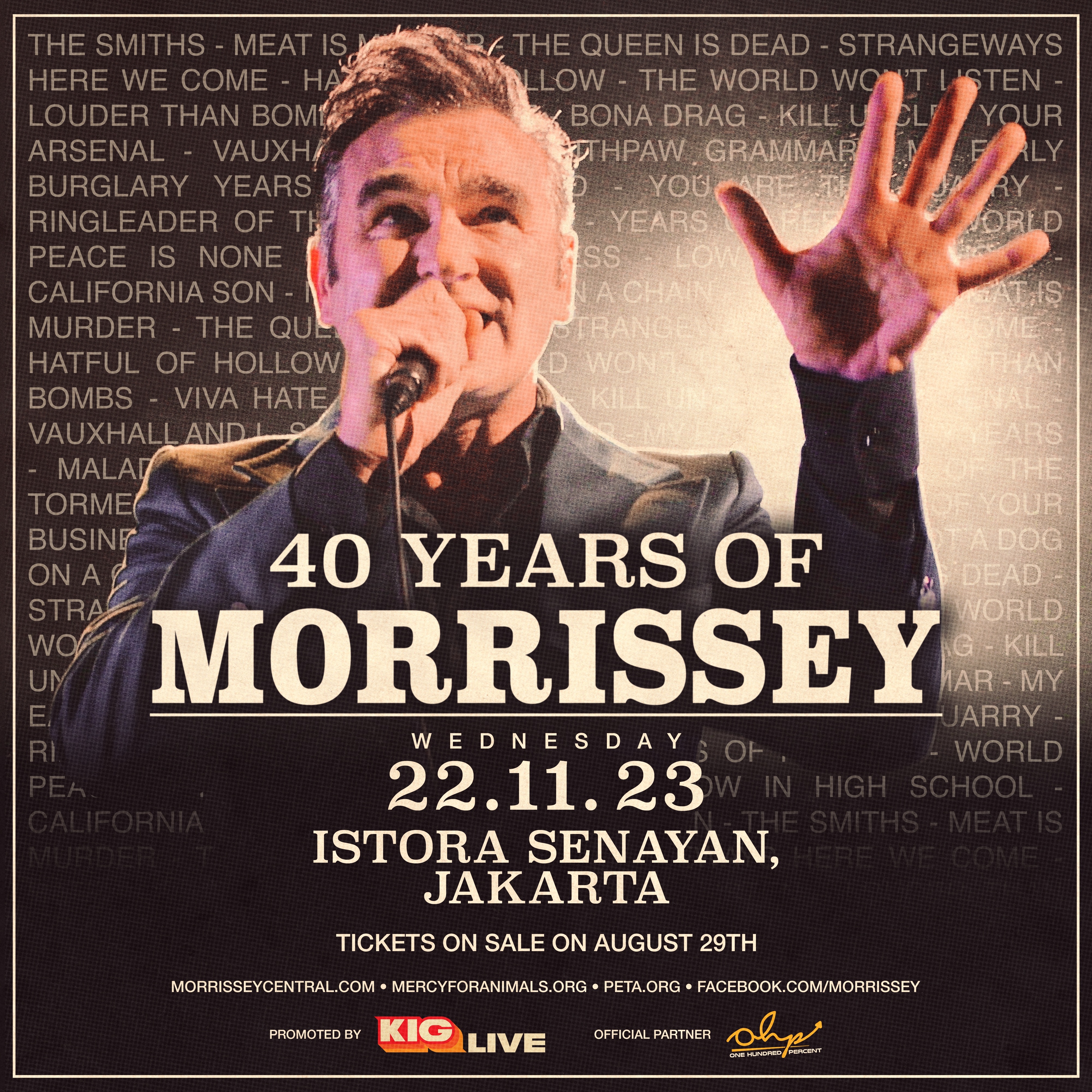 Konser bertajuk ‘40 Years of Morrissey’ akan berlangsung  berlangsung pada 22 November 2023 di Istora Senayan, Jakarta.