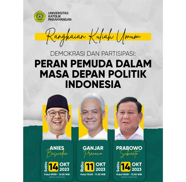 Unpar Bandung mengundang tiga bakal calon presiden untuk memberikan kuliah umum.