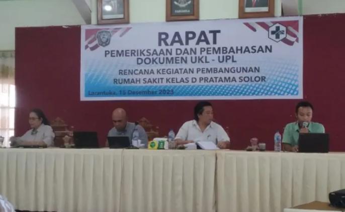 Rapat Pemeriksaan dan Pembahasan Dokumen UKL-UPL Rencana Kegiatan Pembangunan Rumah Sakit Kelas D Pratama Solor.