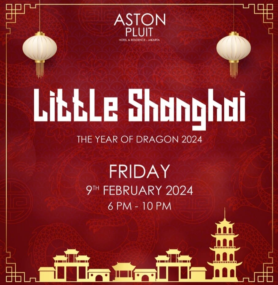 Acara The Little Shanghai di ASTON Pluit Hotel & Residence, Jakarta, Jumat (9/2/2024) nanti. 