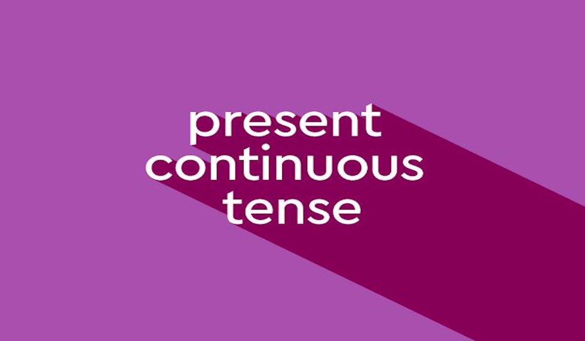 Pengertian Present continuous tense