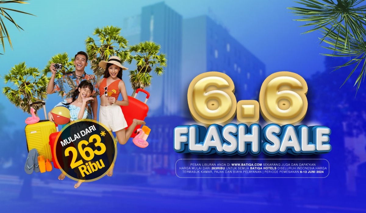 Batiqa Hotels Hadirkan Flash Sale 6.6 untuk Liburan Sekolah yang Tak Terlupakan.