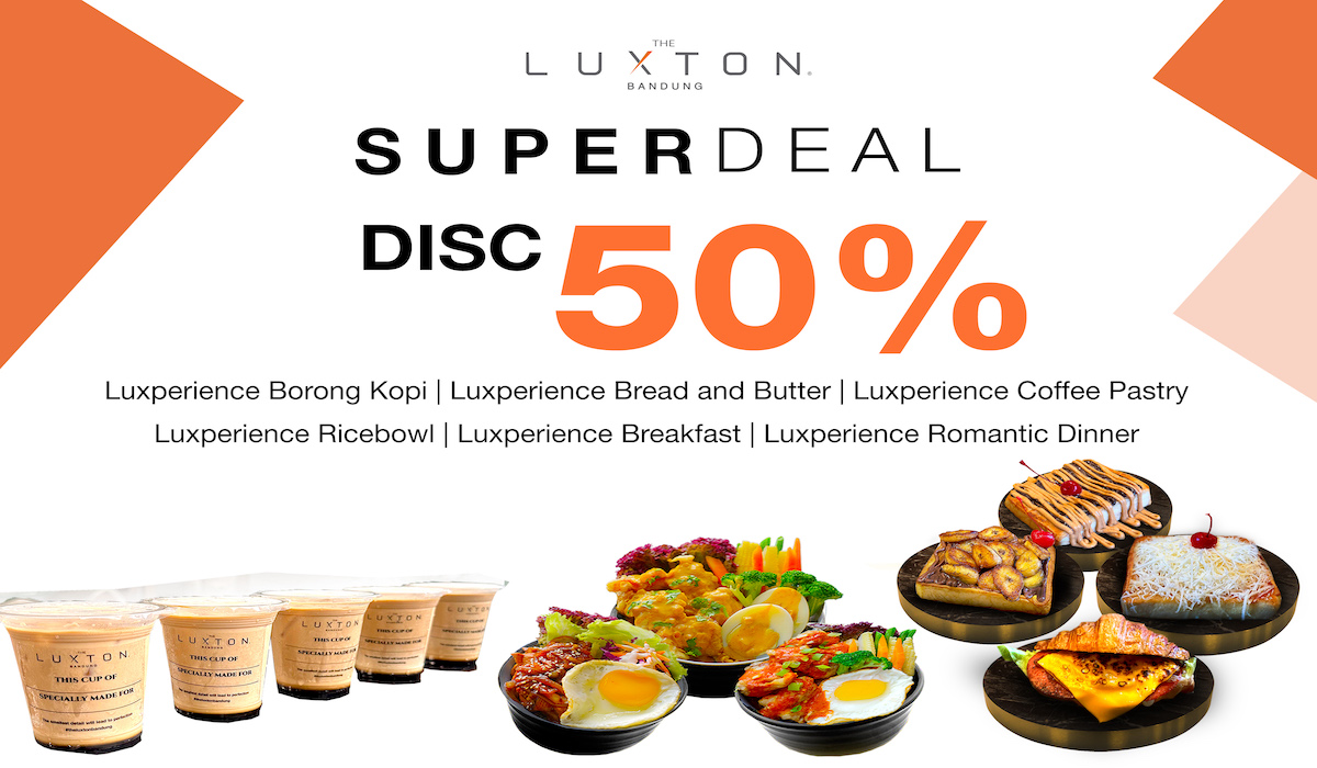 Promo Luxperience The Luxton Bandung