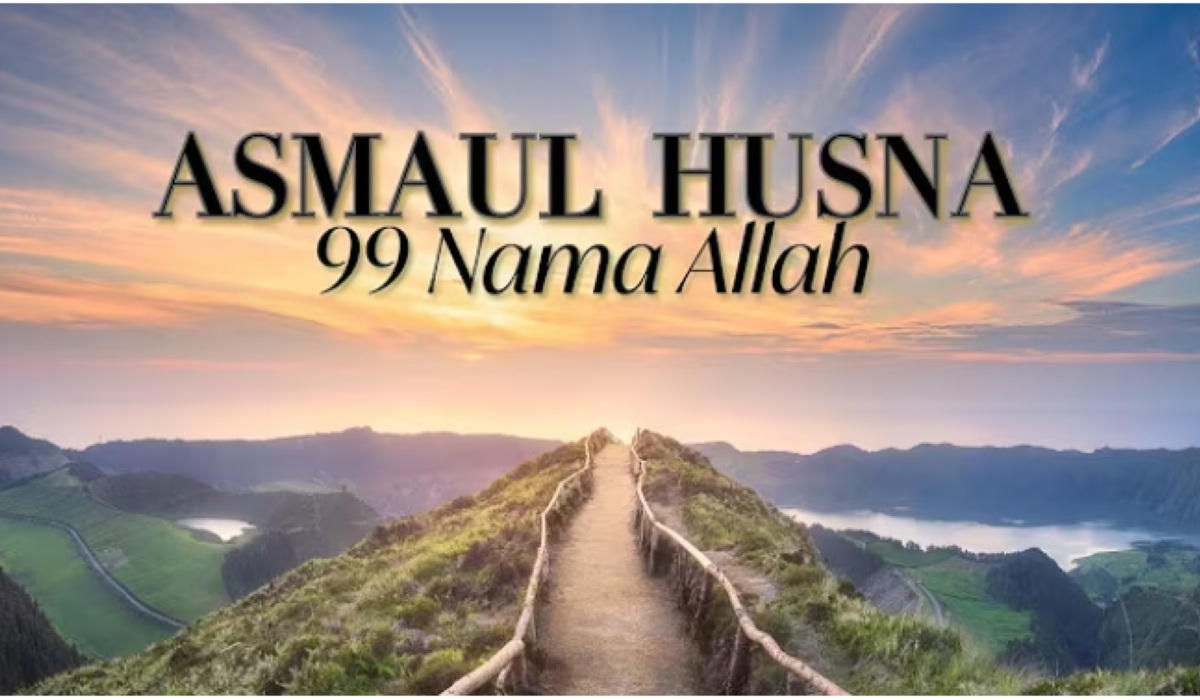 Keajaiban Nama-Nama Indah Allah: Asmaul Husna